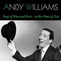 Days of Wine and Roses - Andy Williams