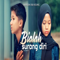 BIALAH SURANG DIRI - HAMZAH DWI AGUNG