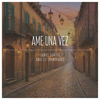 Oye Mi Ruego - Daniel Santos & Angeles Enamorados