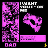 I Want You Fuck Me - Bab'