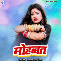 Mohabbat - Daksh Gopal Chinu & Kundan GFX
