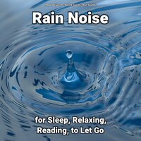 Great Rain Sounds to Sleep To - Nature Sounds & Rain Sounds & Regengeräusche