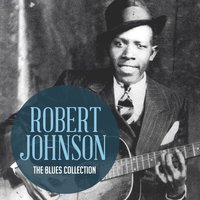 Ramblin' on My Mind - Robert Johnson