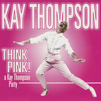 Ay, Ay, Ay - Kay Thompson