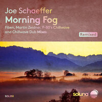 Morning Fog - Joe Schaeffer & Martin Zeidner