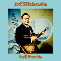 Warum Mussen Jahre Vergeh'n - Ralf Bendix