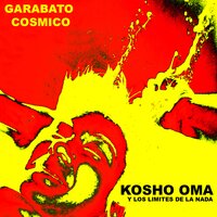 Éxito Total - KOSHO OMA y Los Limites De La Nada