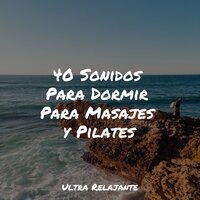 Horizontes Infinitos - Musica relajante con sonidos de la naturaleza & Relajación Meditar Academie & Sons da Natureza Relax