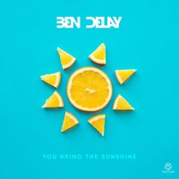 You Bring the Sunshine - Ben Delay