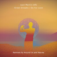 Street Dreams - Juan Martin (AR) & Around Us