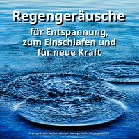 So wird Dein Baby einschlafen - Regengeräusche Kathleen Spangel & Naturgeräusche & Regengeräusche