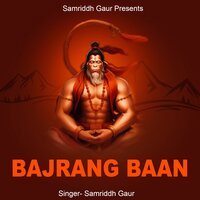 Bajrang Baan - Samriddh Gaur