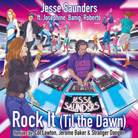 Rock It (Til the Dawn) (Stranger Danger Deep Sax Gruv) - Jesse Saunders & Josephine Roberto & Stranger Danger