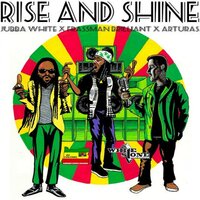 Rise and Shine - Jubba White & Frassman Brilliant & Arturas & Jubba White, Frassman Brilliant, Arturas