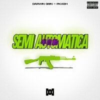 Semi automática - Darwin Grin & Pkash