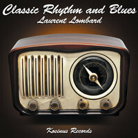 Classic Rhythm And Blues - Laurent Lombard