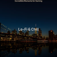 Incredible Moments for Gaming - LOFI