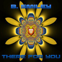 There For You - B. Smiley