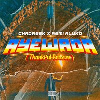 Ayewada (thankful Season) - Chadreek & Remi Aluko