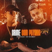 Crime Com Putaria - Mk no beat & Mc Fahah