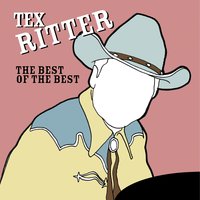 Nobody's Darling but Mine - Tex Ritter