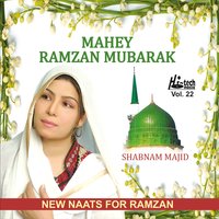 Mahey Ramzan Ki Aamad Mubarak - Shabnam Majid