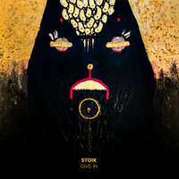 Give In - STOiK