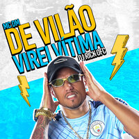 De Vilão, Virei a Vitima - Mc DM & DJ Rick ofc