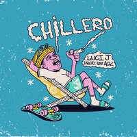 CHILLERO - Luci J