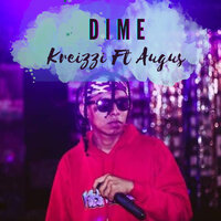 Dime - Kreizzi & Augus