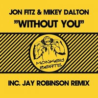 Without You - Jon Fitz & Mikey Dalton & Jon Fitz, Mikey Dalton