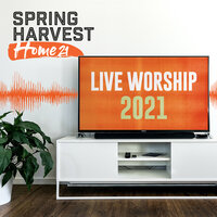 Lord Of My Life - Spring Harvest & Lucy Grimble & Sheldon Bangera