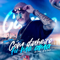 Com Dinheiro Tú Me Ama - MC Cainho & Dj ak beats