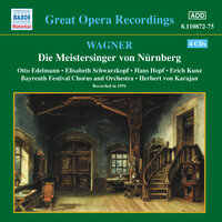 Die Meistersinger von Nürnberg (the Mastersingers of Nuremberg), Act III: Scene 5: Sankt Crispin, lobet ihn! - Hans Berg & Elisabeth Schwarzkopf & Ira Malaniuk & Heinz Borst & Erich Kunz & Otto Edelmann