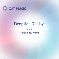 Around the World - Deepside Deejays & Alex & Grasu XXL & Alex Kim