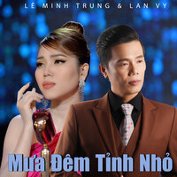 Đêm Bơ Vơ - Lê Minh Trung & Lan Vy