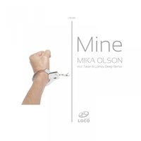 Mine - Mika Olson