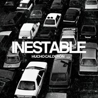 Inestable - Hucho Calderon & Bad finga