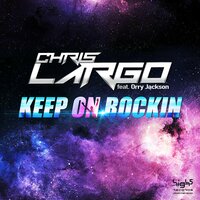Keep On Rockin - Chris Largo & Orry Jackson