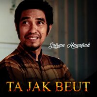 Ta Jak Beut - Sofyan Hanafiah
