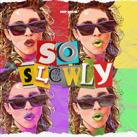 So Slowly - Hyzan & FatSync