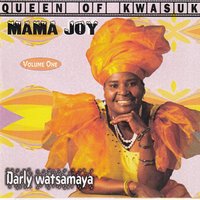 Ntagwela Mani - Queen of Kwasuk Mama Joy