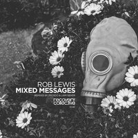 Mixed Messages - Rob Lewis & Liam Sieker