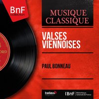 Gold und Silber, Op. 79 - Paul Bonneau & Paul Bonneau Orchestra & Paul Bonneau, Paul Bonneau Orchestra