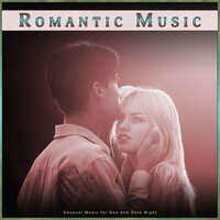 Relaxing Sex Music - Sex Music Zone & Romantic Music & Romantic Music Experience