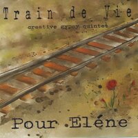 Tears - Train De Vie "Creative Gypsy Quintet"