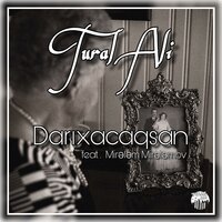 Darıxacaqsan - Tural Ali & Mirələm Mİrələmov