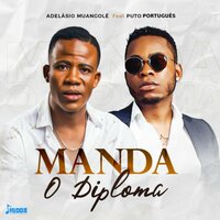 Manda o Diploma - Adelásio Muangolé & Puto Português