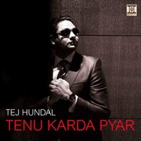 Tenu Karda Pyar - Vee & Ill Defined & Tej Hundal