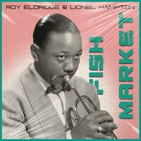 I Want to Be Happy - Roy Eldridge